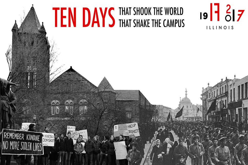 This photo compilation shows, on the left, a protest by Altgeld Hall at U of I (photo by Ray Cunningham), and, on the right, the march to Smolney during the Russian Revolution. (Image courtesy of Ten Days organizers). 