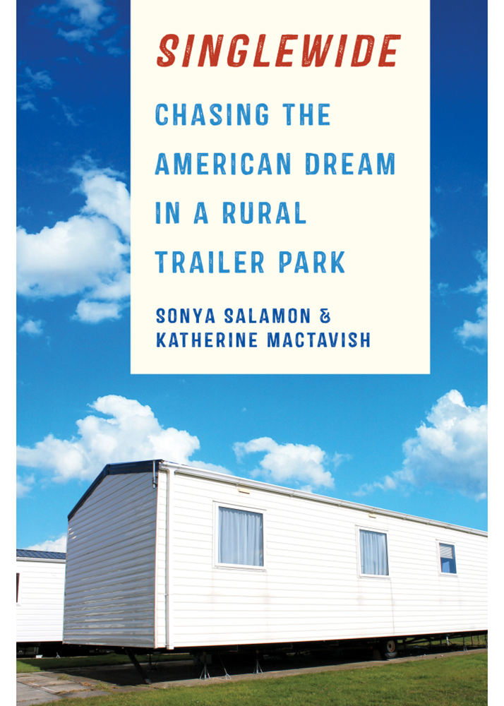 An estimated 12 million people live in trailer parks in America, according to a book co-authored by an LAS alumna and professor emerita at Illinois. (Image: Cornell University Press.) 
